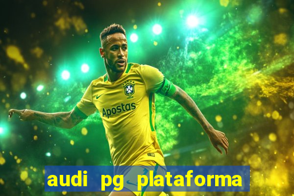 audi pg plataforma de jogos